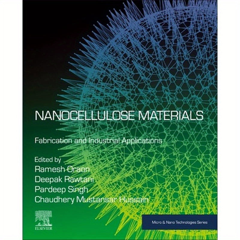 Nanocellulose Materials: Fabrication and Industrial Applications