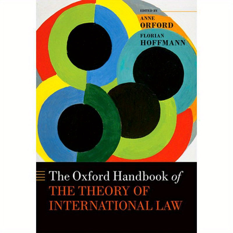Oxford Handbook of the Theory of International Law
