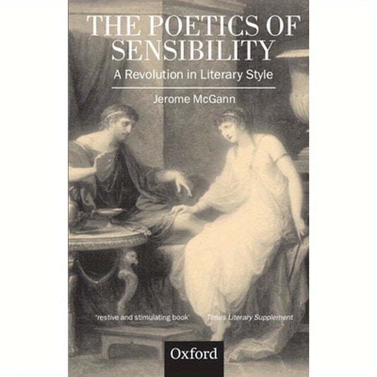 The Poetics of Sensibility: A Revolution in Literary Style
