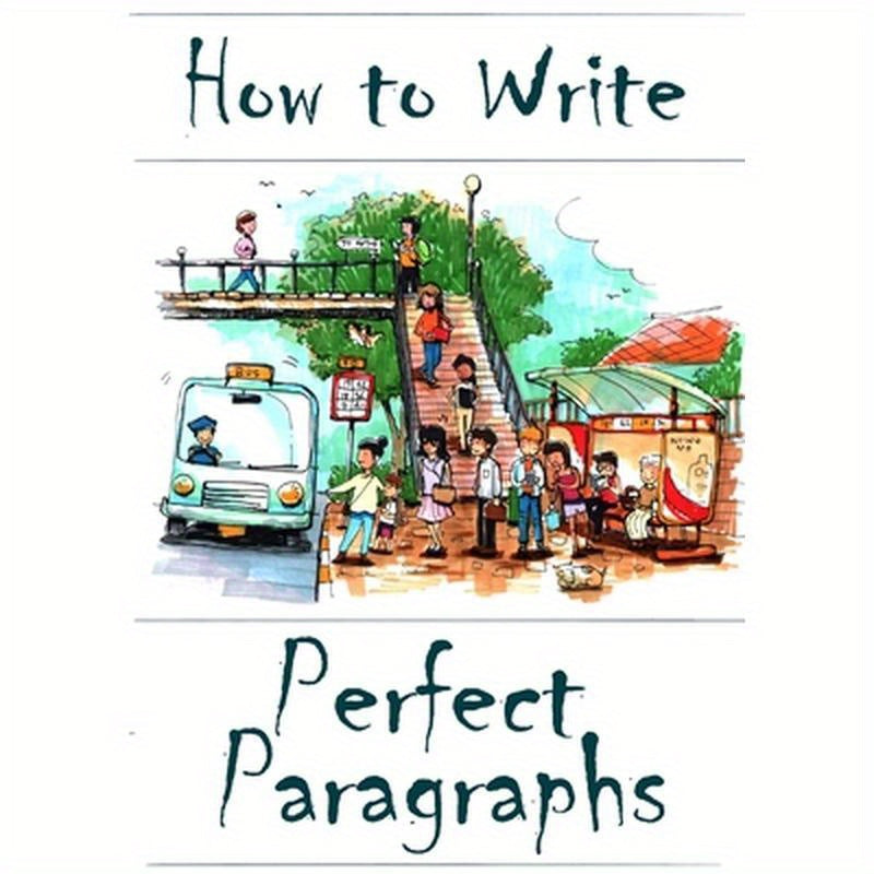 How to Write Perfect Paragraphs