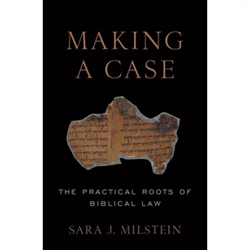 Making a Case: The Practical Roots of Biblical Law
