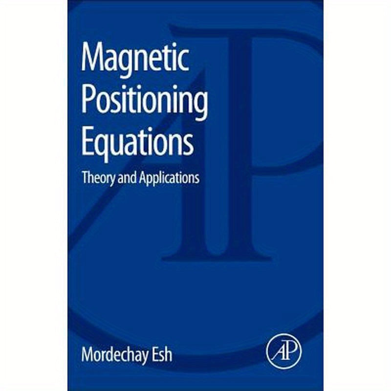 Magnetic Positioning Equations: Theory and Applications