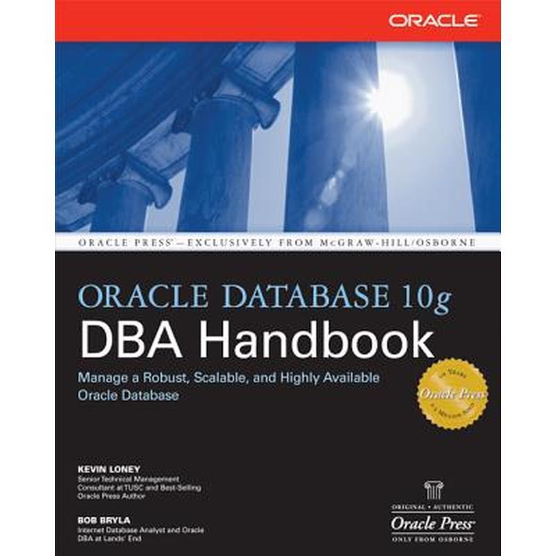 Oracle Database 10g DBA Handbook