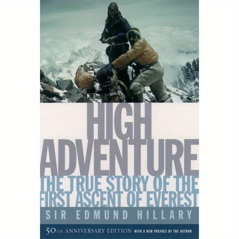 High Adventure: The True Story of the First Ascent of Everest