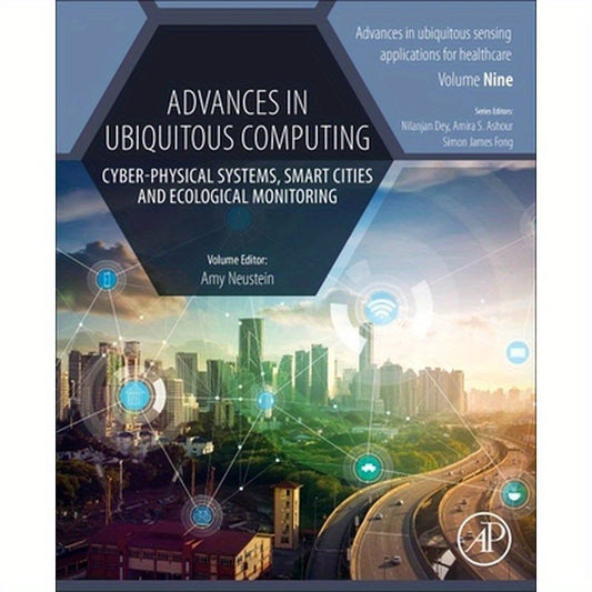 Advances in Ubiquitous Computing: Cyber-Physical Systems, Smart Cities and Ecological Monitoring