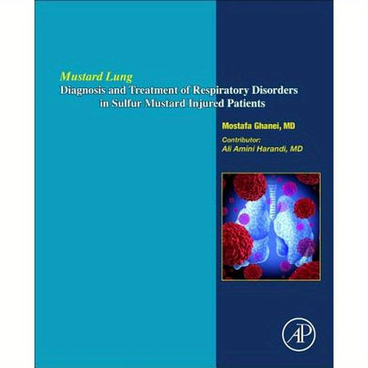 Mustard Lung: Diagnosis and Treatment of Respiratory Disorders in Sulfur-Mustard Injured Patients