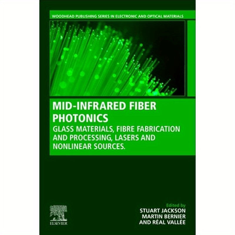 Mid-Infrared Fiber Photonics: Glass Materials, Fiber Fabrication and Processing, Laser and Nonlinear Sources