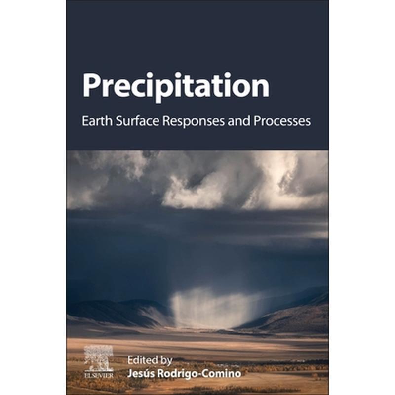 Precipitation: Earth Surface Responses and Processes