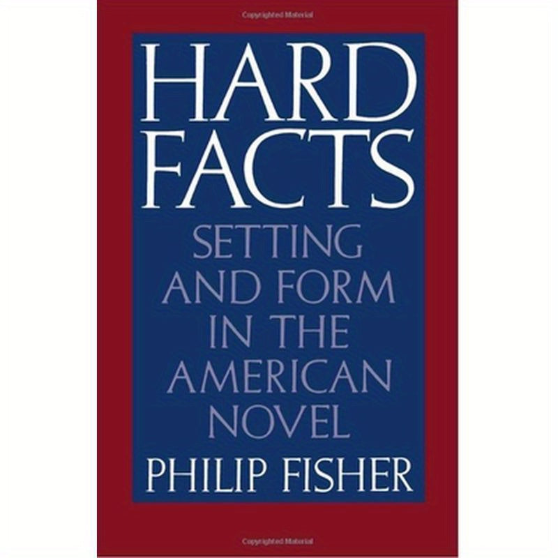 Hard Facts: Setting and Form in the American Novel