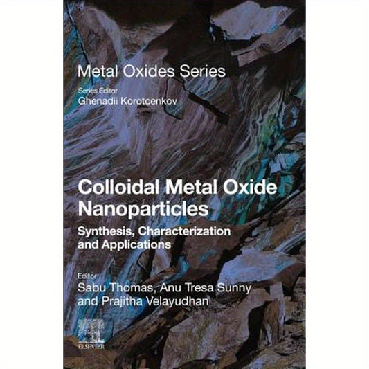 Colloidal Metal Oxide Nanoparticles: Synthesis, Characterization and Applications