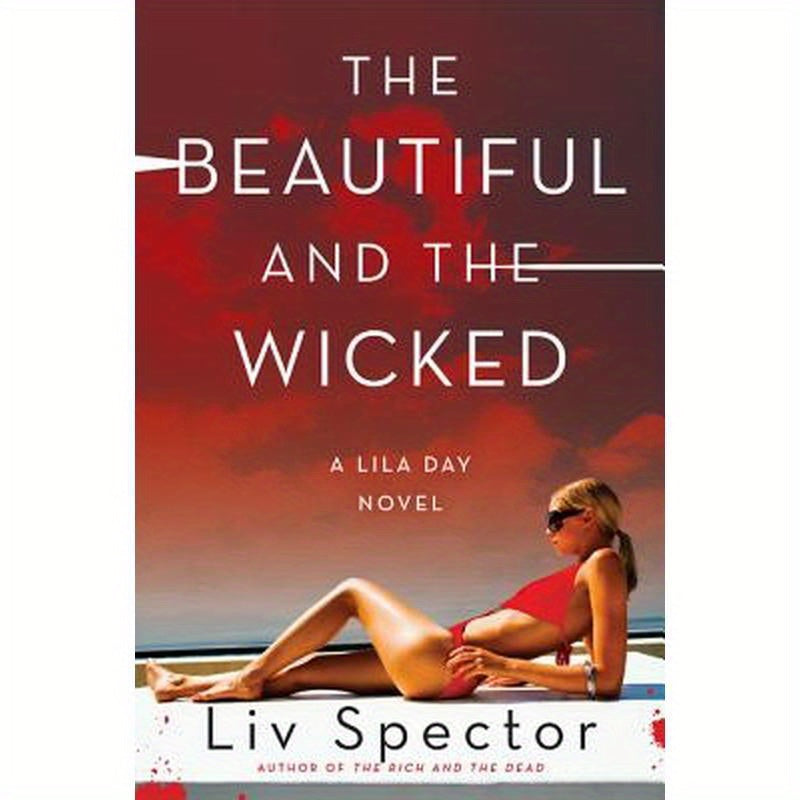 The Beautiful and the Wicked: A Lila Day Novel