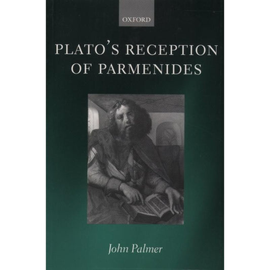 Plato's Reception of Parmenides