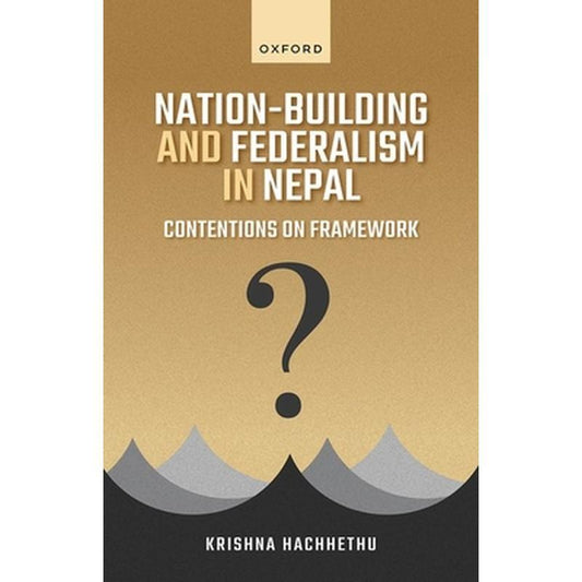 Nation Building and Federalism in Nepal