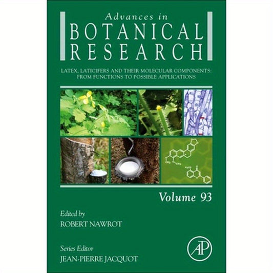 Latex, Laticifers and Their Molecular Components: From Functions to Possible Applications: Volume 93