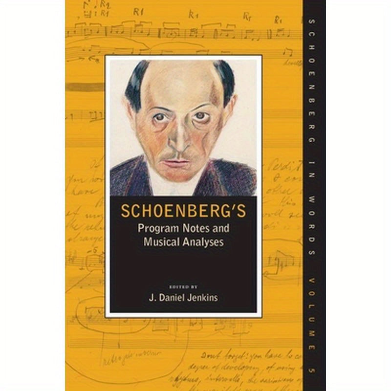 Schoenberg's Program Notes and Musical Analyses
