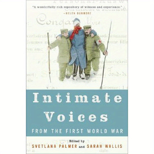 Intimate Voices from the First World War