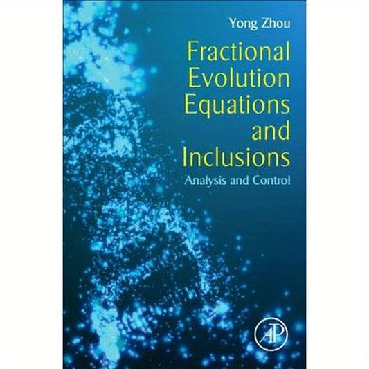 Fractional Evolution Equations and Inclusions: Analysis and Control