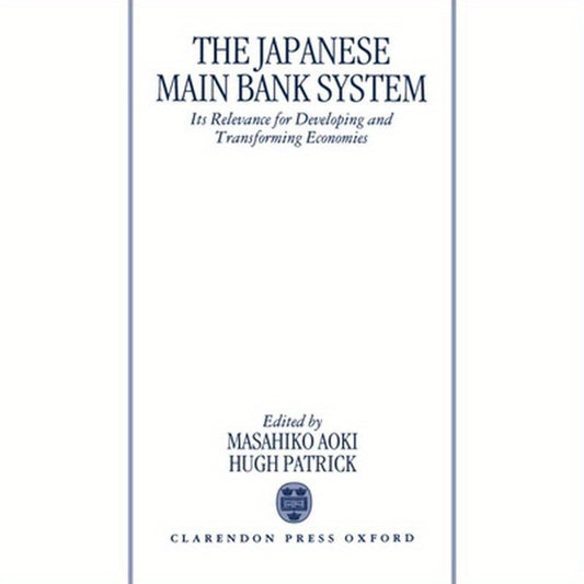 The Japanese Main Bank System