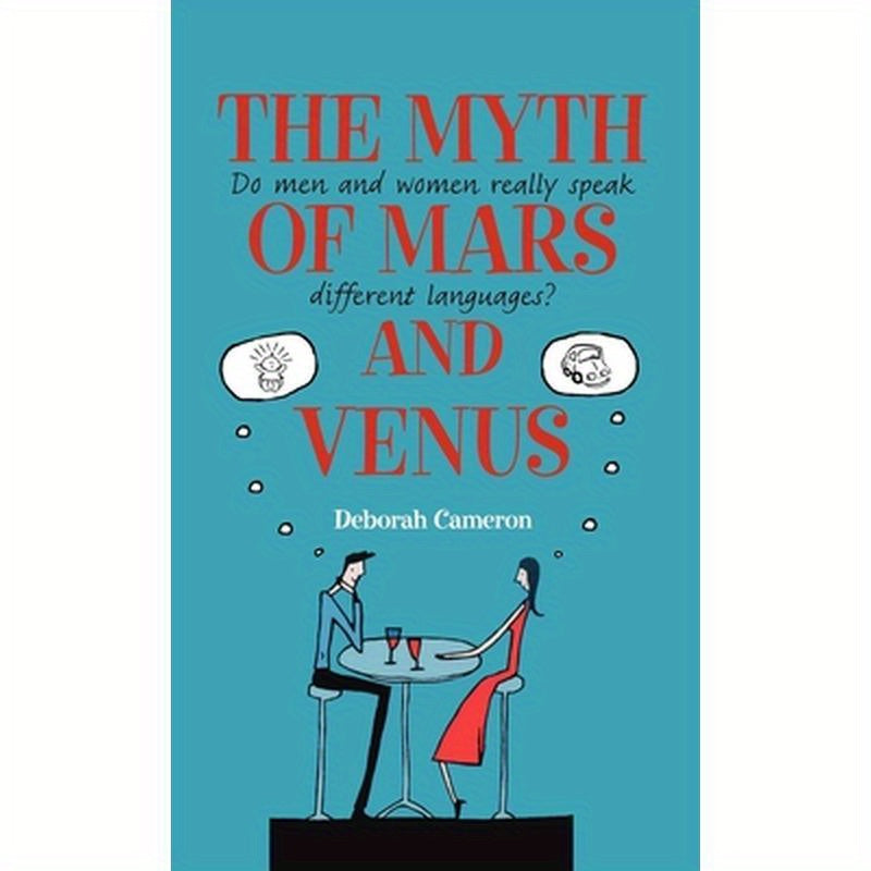 The Myth of Mars and Venus: Do Men and Women Really Speak Different Languages?
