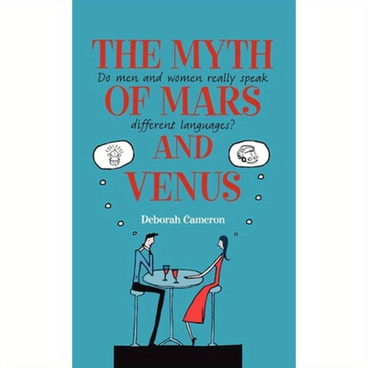 The Myth of Mars and Venus: Do Men and Women Really Speak Different Languages?