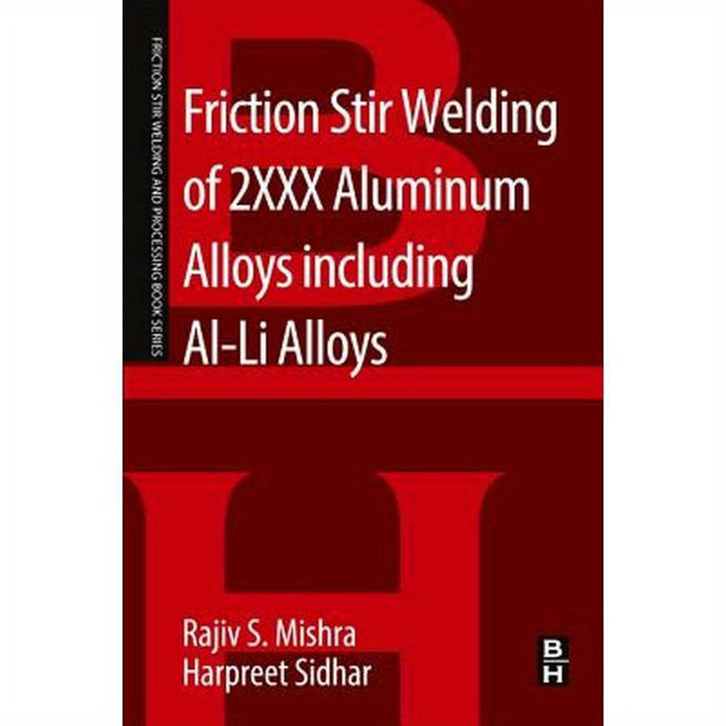 Friction Stir Welding of 2xxx Aluminum Alloys Including Al-Li Alloys