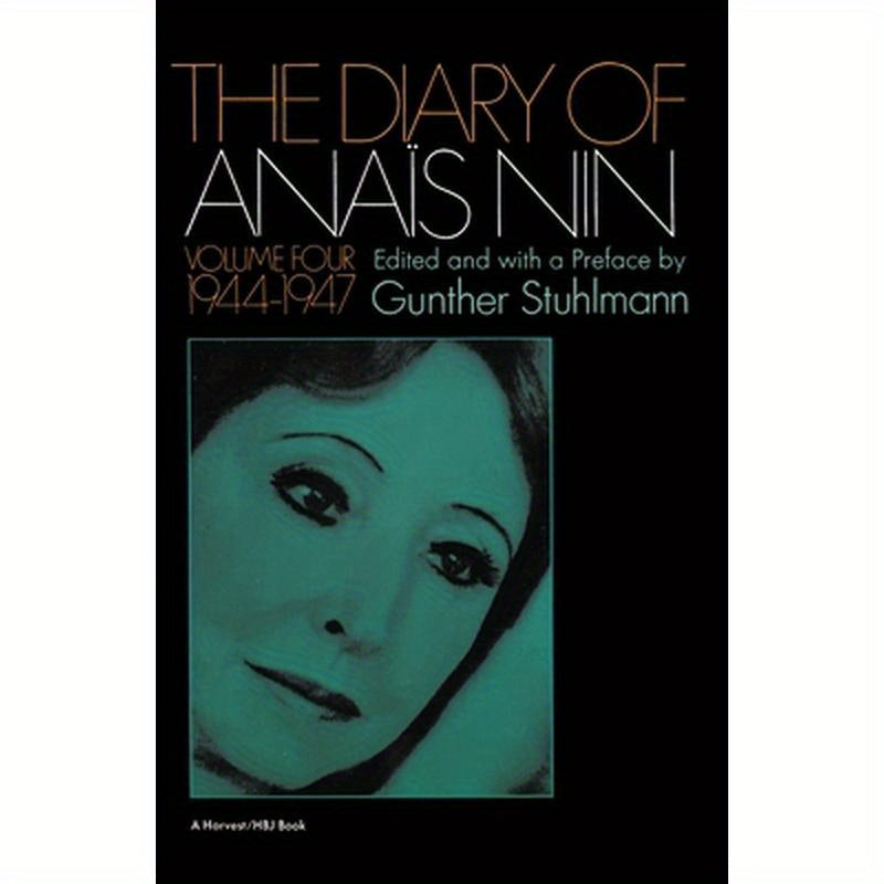 The Diary of Anais Nin Volume 4 1944-1947: Vol. 4 (1944-1947)