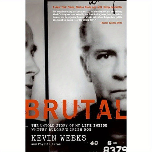 Brutal: The Untold Story of My Life Inside Whitey Bulger's Irish Mob
