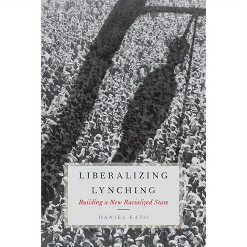Liberalized Lynching: Building a New Racialized State
