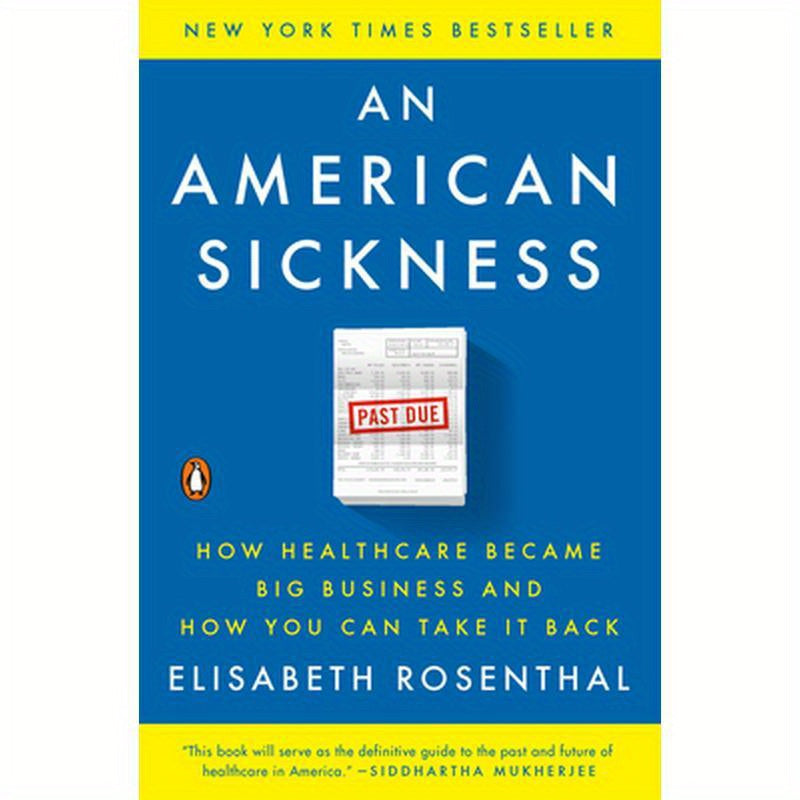 An American Sickness: How Healthcare Became Big Business and How You Can Take It Back