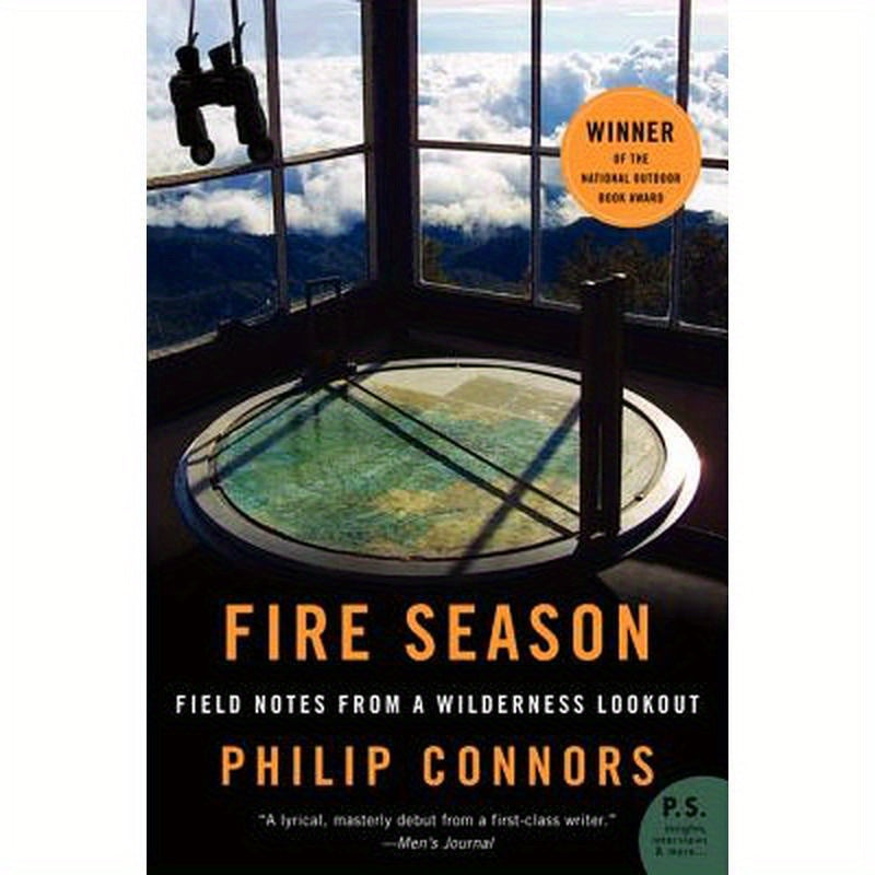 Fire Season: Field Notes from a Wilderness Lookout