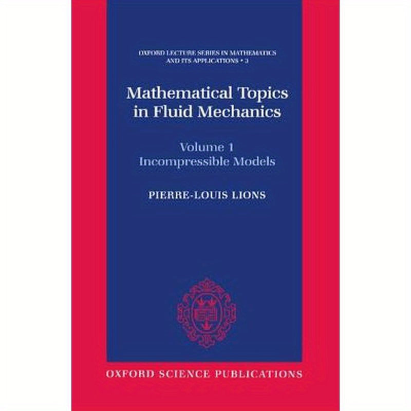 Mathematical Topics in Fluid Mechanics: Volume 1: Incompressible Models