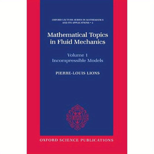 Mathematical Topics in Fluid Mechanics: Volume 1: Incompressible Models
