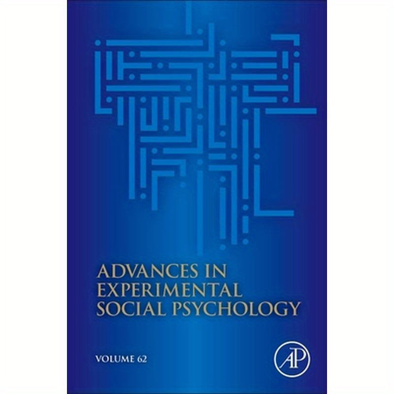 Advances in Experimental Social Psychology: Volume 62