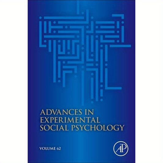 Advances in Experimental Social Psychology: Volume 62