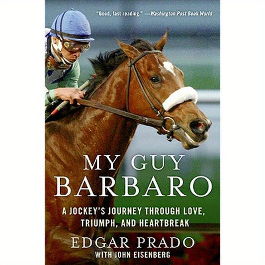 My Guy Barbaro: A Jockey's Journey Through Love, Triumph, and Heartbreak