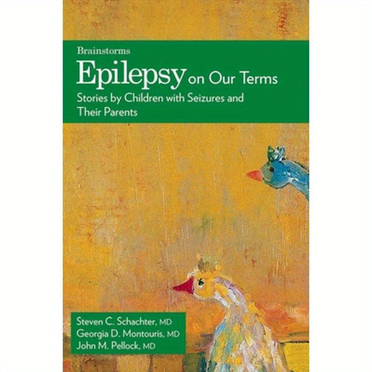 Epilepsy on Our Terms: Stories by Children with Seizures and Their Parents