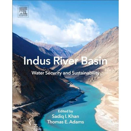 Indus River Basin: Water Security and Sustainability