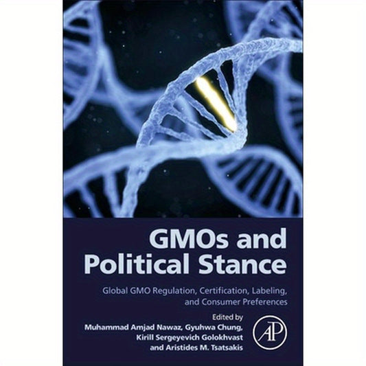 Gmos and Political Stance: Global Gmo Regulation, Certification, Labeling, and Consumer Preferences