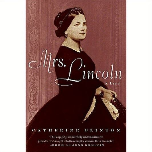 Mrs. Lincoln: A Life