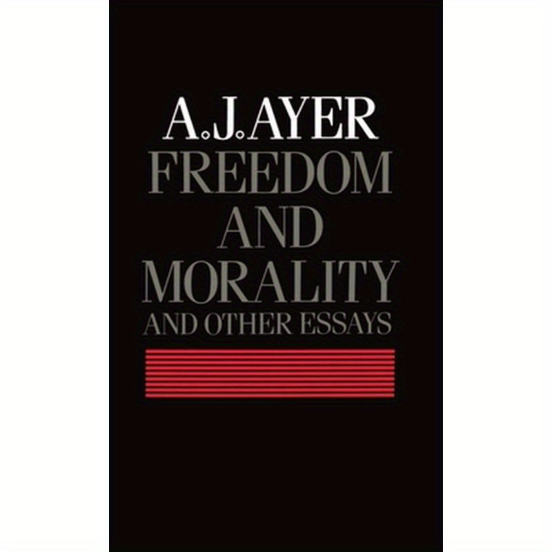 Freedom and Morality and Other Essays