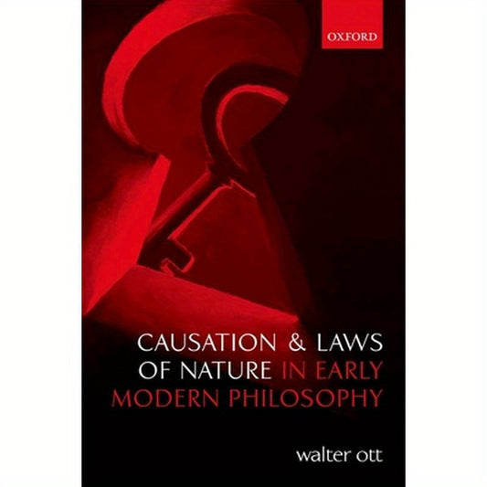 Causation and Laws of Nature in Early Modern Philosophy