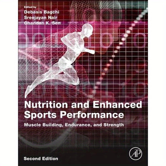 Nutrition and Enhanced Sports Performance: Muscle Building, Endurance, and Strength