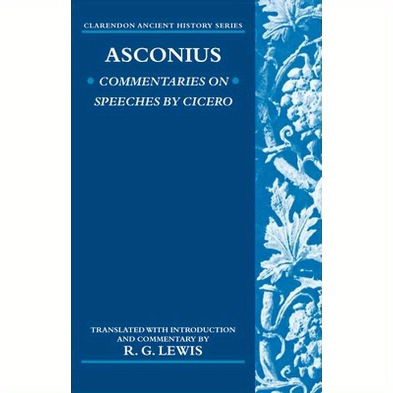 Asconius: Commentaries on Speeches of Cicero