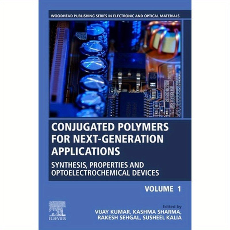 Conjugated Polymers for Next-Generation Applications, Volume 1: Synthesis, Properties and Optoelectrochemical Devices