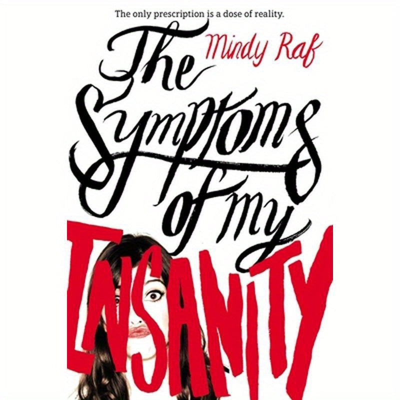 The Symptoms of My Insanity