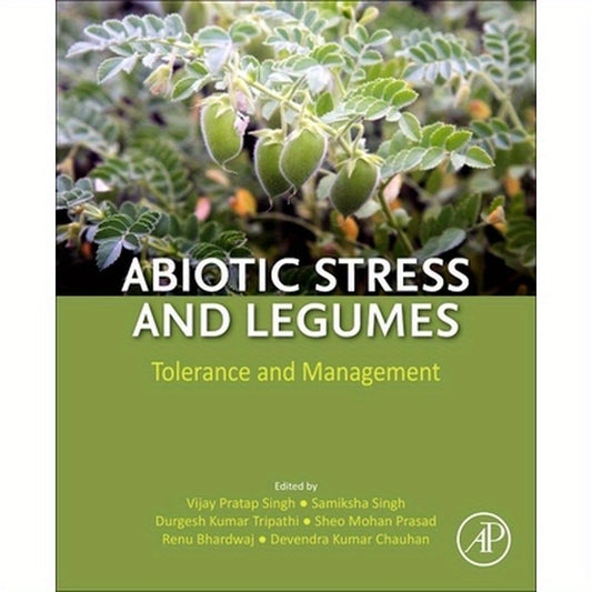 Abiotic Stress and Legumes: Tolerance and Management