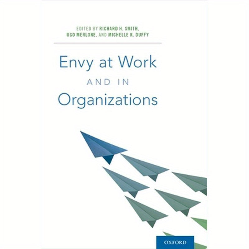 Envy at Work and in Organizations