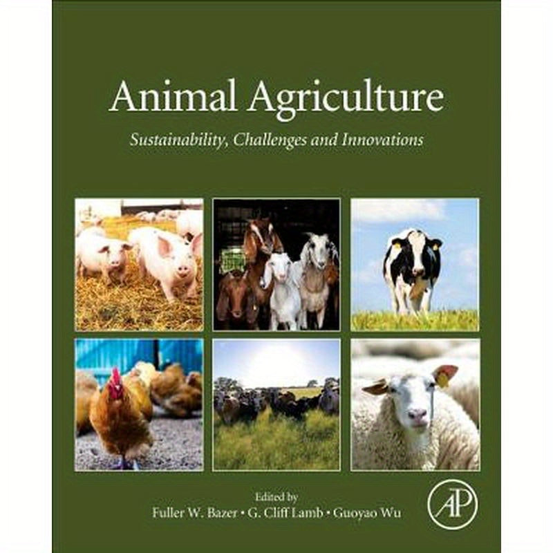 Animal Agriculture: Sustainability, Challenges and Innovations