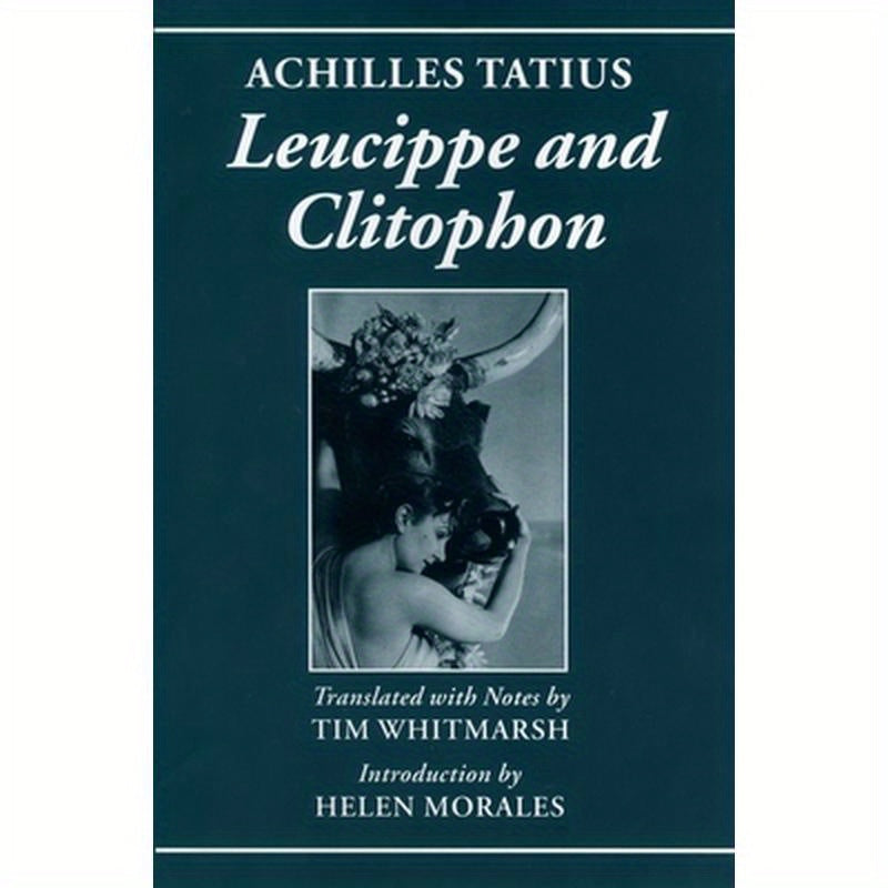 Achilles Tatius: Leucippe and Clitophon
