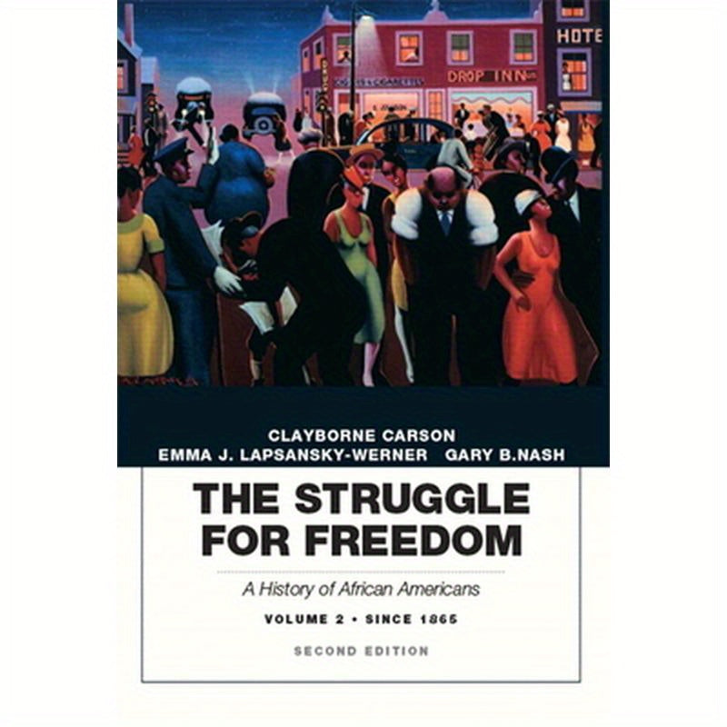 The Struggle for Freedom: A History of African Americans, Volume 2, Since 1865a History of African Americans